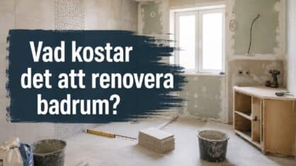 Vad kostar det att renovera ett badrum 2026? Experttips