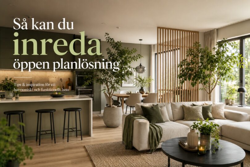 öppen planlösning hur skapa