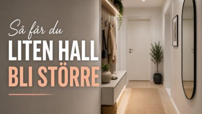 Liten hall? 10 tips att få den se stor ut