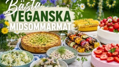 Vegansk midsommarmat 2026 – 10 godaste recept