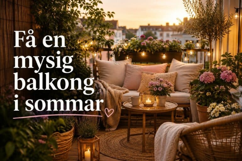 Hur får man en mysig balkong? 10 expert tips