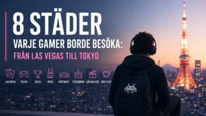 8 gamer städer ni borde besöka: Las Vegas till Tokyo