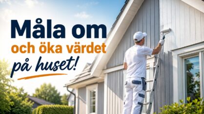Kan att måla huset öka värdet på din bostad?