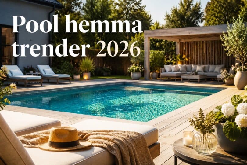 pool hemma trender 2026
