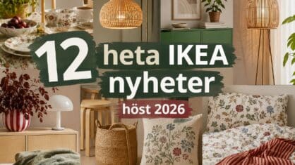 Bästa IKEA-nyheter höst 2026 – 12 IKEA-favoriter
