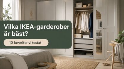 Vilka IKEA garderober är bäst? 10 favoriter vi testat