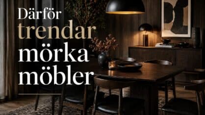 Därför trendar mörka möbler vintern 2026