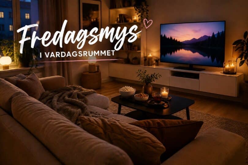 inreda för fredagsmys